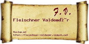 Fleischner Valdemár névjegykártya